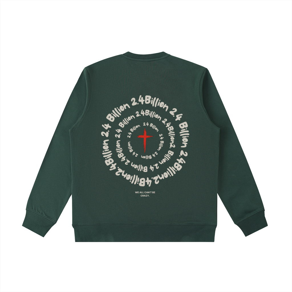 "2.4 Billion" - Heavyweight Crewneck Sweatshirt