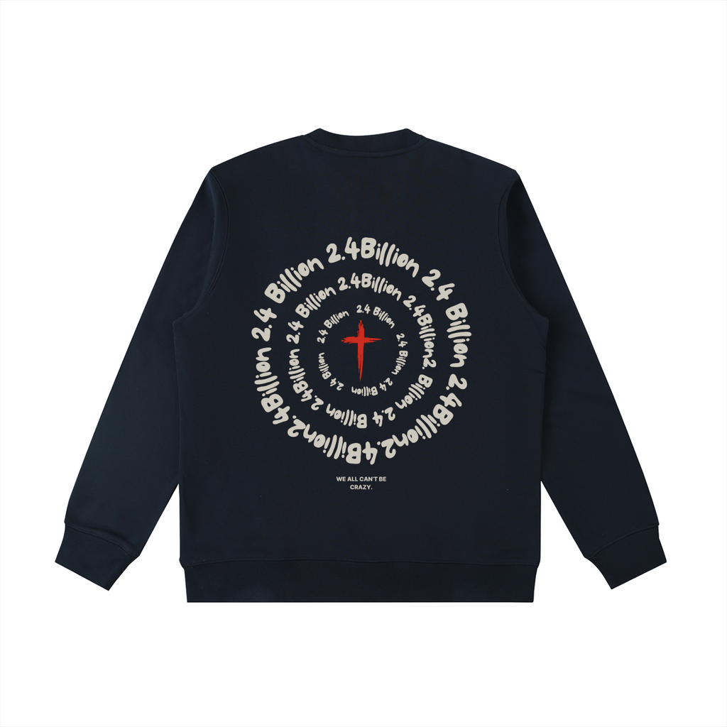 "2.4 Billion" - Heavyweight Crewneck Sweatshirt