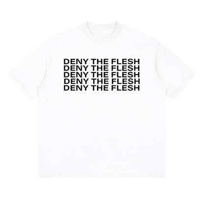 Deny The Flesh -  Loose Drop Shoulder Tee