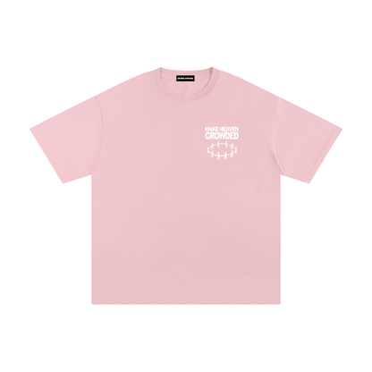 Make Heaven Crowded - Unisex Pure Cotton Tee