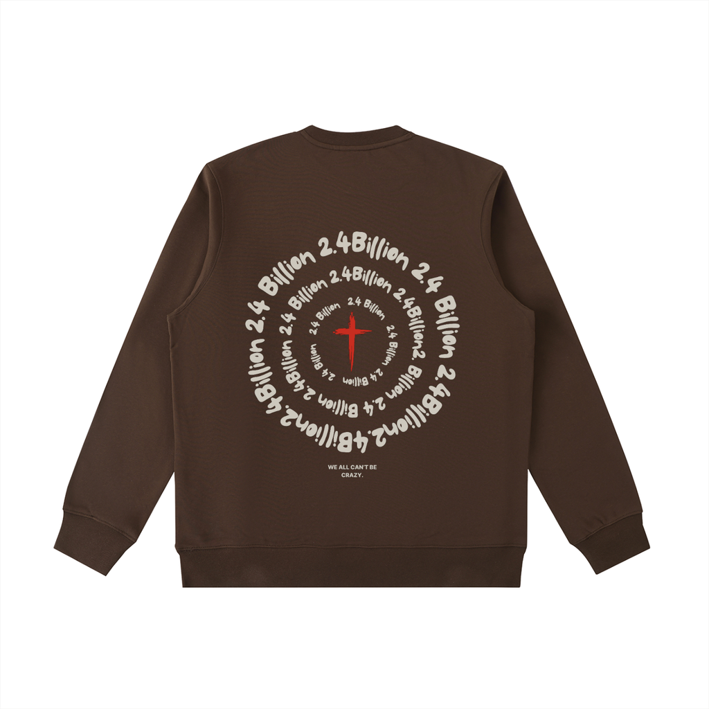 "2.4 Billion" - Heavyweight Crewneck Sweatshirt
