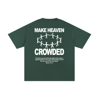 Make Heaven Crowded - Unisex Pure Cotton Tee