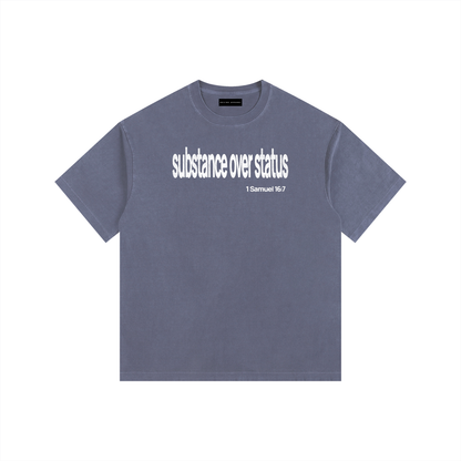 Substance Over Status - Washed Cotton Tee