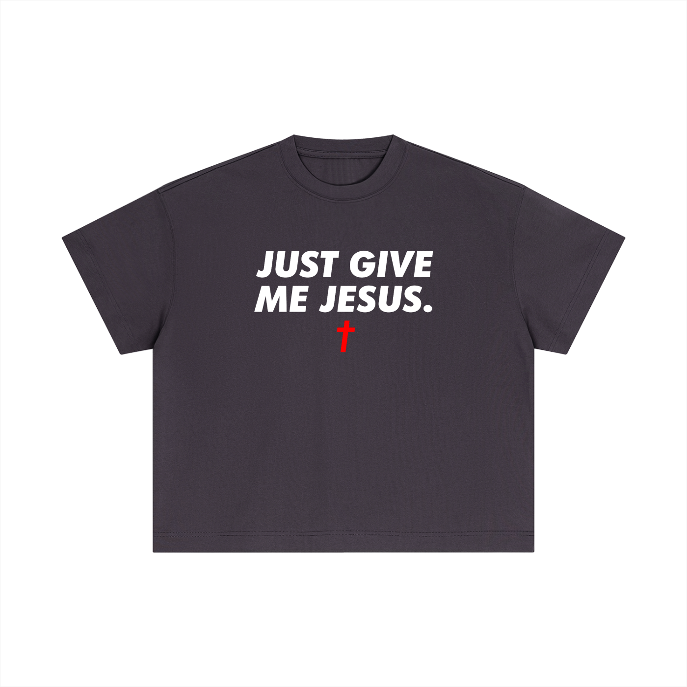 Just Give Me Jesus - Unisex Boxy Tee (Order Size Up)