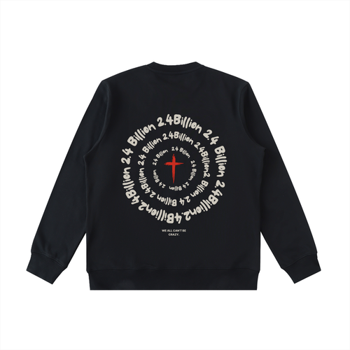 "2.4 Billion" - Heavyweight Crewneck Sweatshirt
