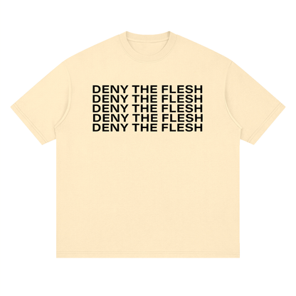 Deny The Flesh -  Loose Drop Shoulder Tee