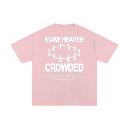 Make Heaven Crowded - Unisex Pure Cotton Tee