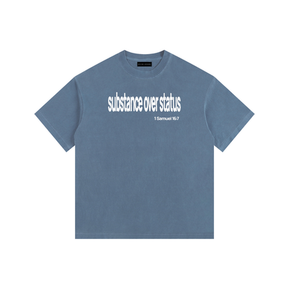 Substance Over Status - Washed Cotton Tee