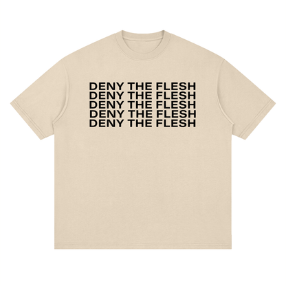 Deny The Flesh -  Loose Drop Shoulder Tee